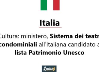 Italia, Unesco: teatri condominiali mettono in luce il patrimonio culturale e sociale