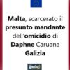 Malta, scarcerato il presunto mandante dell’omicidio di Daphne Caruana Galizia