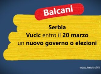 Serbia, Vucic entro il 20 marzo un nuovo governo o elezioni