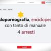Pedopornografia, enciclopedia con tanto di manuale e la piattaforma ‘Kidflix’: 4 arresti