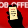 Truffa del lavoro: lavori falsi, vittime reali