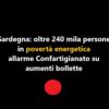 Sardegna, allarme Confartigianato: oltre 240 mila persone in povertà energetica