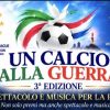 Genova, Il 10 Ottobre torna “Un Calcio Alla Guerra”: Torneo, Marcia e serata al Teatro Govi