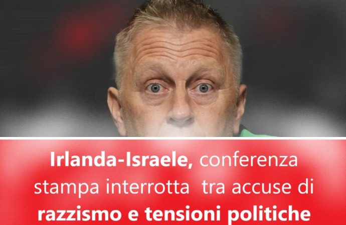 Irlanda-Israele, conferenza stampa interrotta tra accuse di razzismo e tensioni politiche